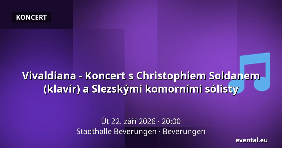 Vivaldiana - Koncert s Christophiem Soldanem (klavír) a Slezskými komorními sólisty — Stadthalle Beverungen, Beverungen