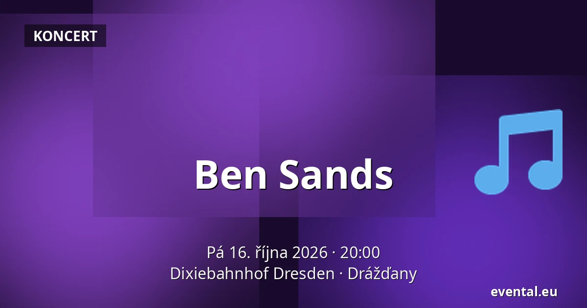 Ben Sands — Dixiebahnhof Dresden, Drážďany