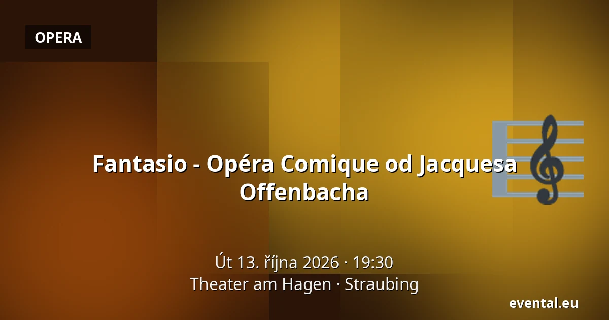 Fantasio - Opéra Comique od Jacquesa Offenbacha — Theater am Hagen, Straubing