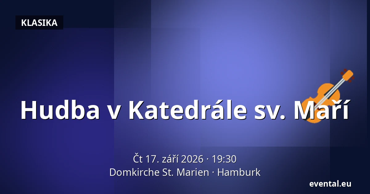 Hudba v Katedrále sv. Maří — Domkirche St. Marien, Hamburk