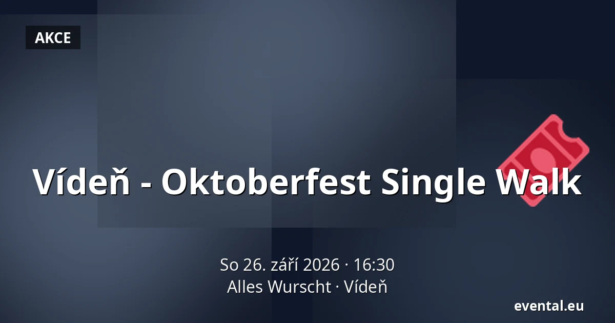 Vídeň - Oktoberfest Single Walk — Alles Wurscht, Vídeň