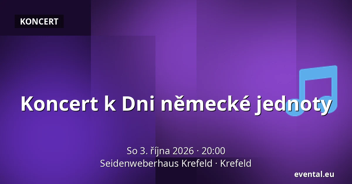 Koncert k Dni německé jednoty — Seidenweberhaus Krefeld, Krefeld