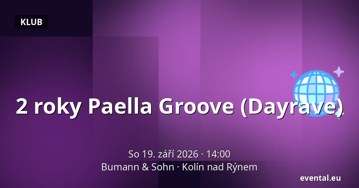 2 roky Paella Groove (Dayrave) — Bumann & Sohn, Kolín nad Rýnem