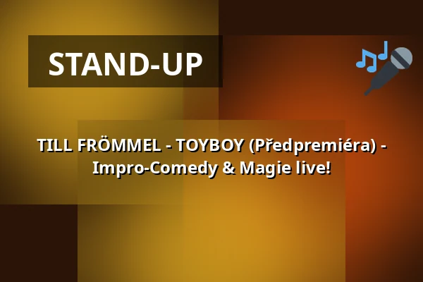TILL FRÖMMEL - TOYBOY (Předpremiéra) - Impro-Comedy & Magie live! — Hallenbad - Kultur am Schachtweg, Wolfsburg