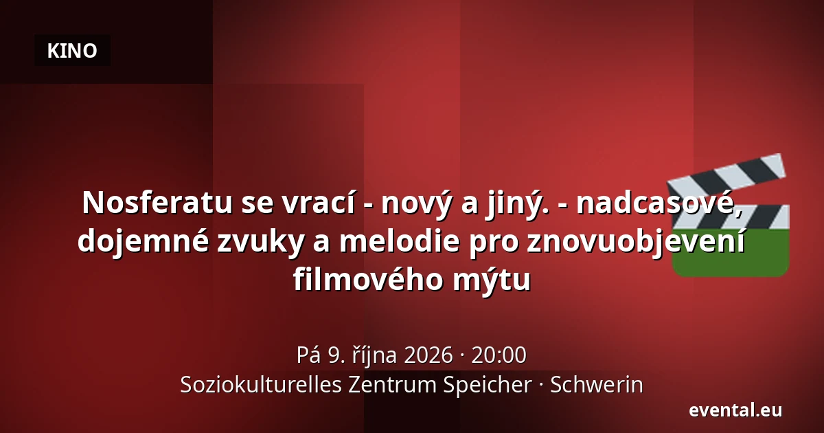 Nosferatu se vrací - nový a jiný. - nadcasové, dojemné zvuky a melodie pro znovuobjevení filmového mýtu — Soziokulturelles Zentrum Speicher, Schwerin