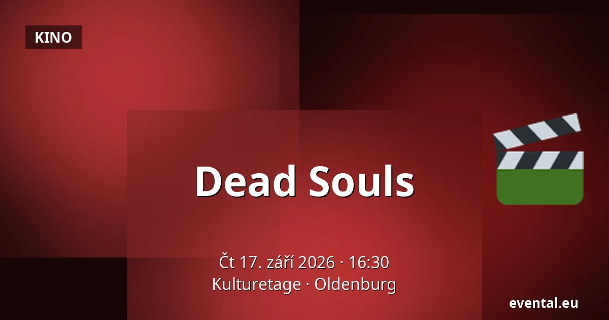 Dead Souls — Kulturetage, Oldenburg