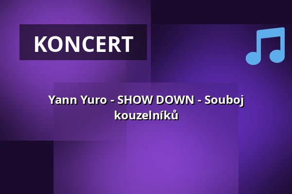 Yann Yuro - SHOW DOWN - Souboj kouzelníků — Jahnhalle, Nordenham