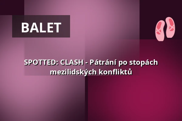 SPOTTED: CLASH - Pátrání po stopách mezilidských konfliktů — Lessingtheater, Wolfenbüttel