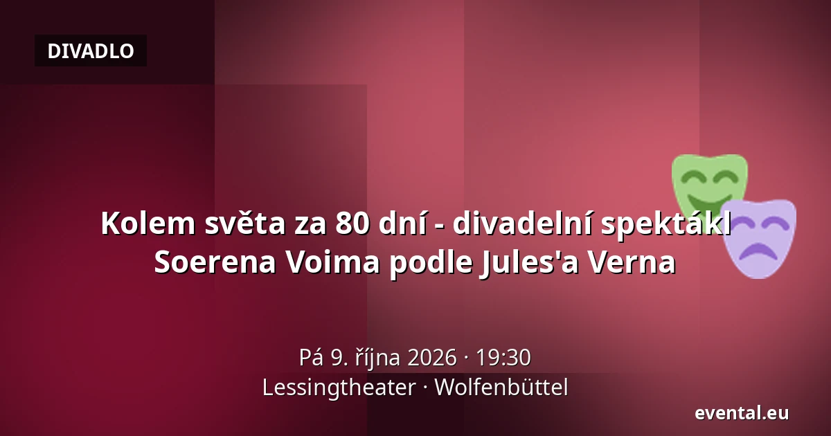 Kolem světa za 80 dní - divadelní spektákl Soerena Voima podle Jules'a Verna — Lessingtheater, Wolfenbüttel