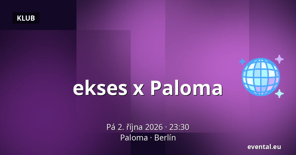 ekses x Paloma — Paloma, Berlín
