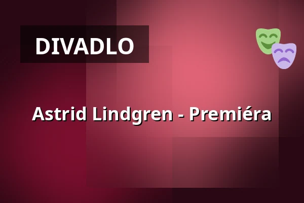 Astrid Lindgren - Premiéra — Schaubude Berlin, Berlín