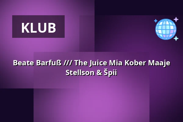 Beate Barfuß /// The Juice Mia Kober Maaje Stellson & Špii — Beate Uwe, Berlín