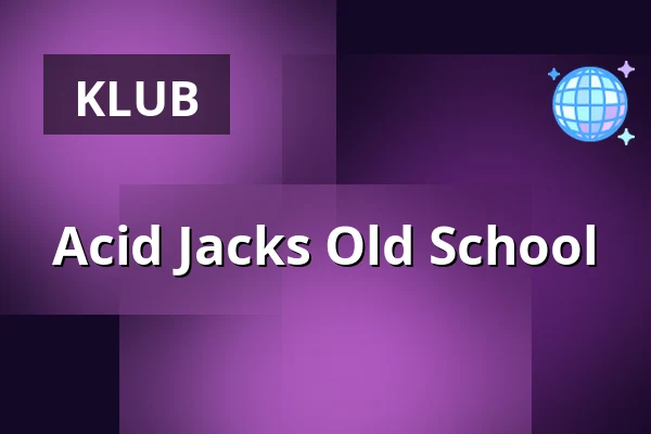 Acid Jacks Old School — Absturz, Lipsko