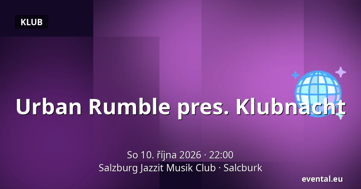 Urban Rumble pres. Klubnacht — Salzburg Jazzit Musik Club, Salcburk