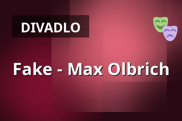 Fake - Max Olbrich — Showfenster Theater, Berlín