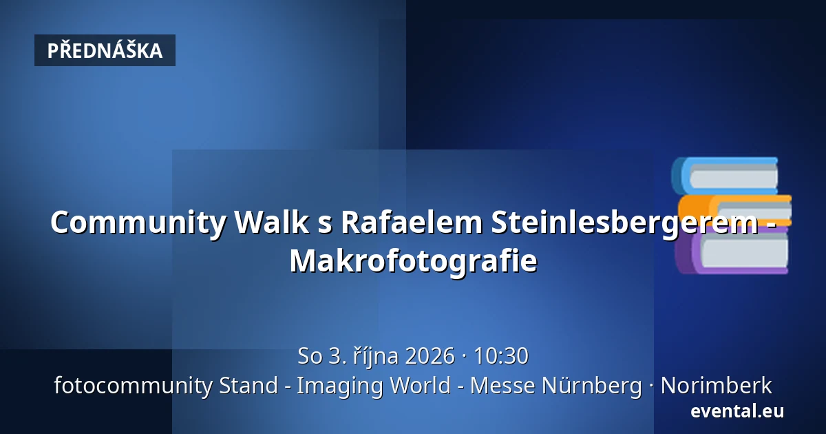 Community Walk s Rafaelem Steinlesbergerem - Makrofotografie — fotocommunity Stand - Imaging World - Messe Nürnberg, Norimberk