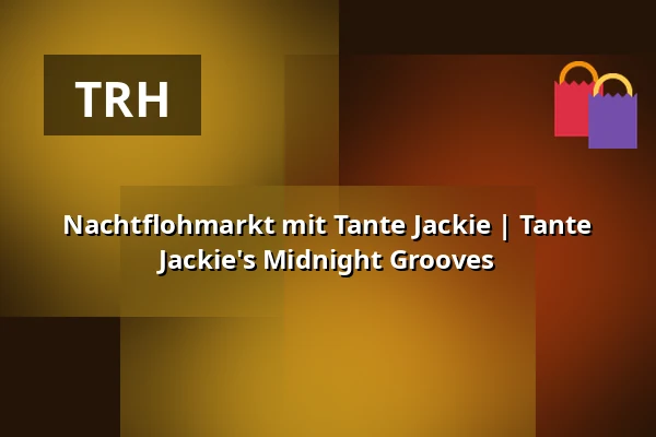 Nachtflohmarkt mit Tante Jackie | Tante Jackie's Midnight Grooves — Pineapple Park (Alte Paketposthalle), Mnichov