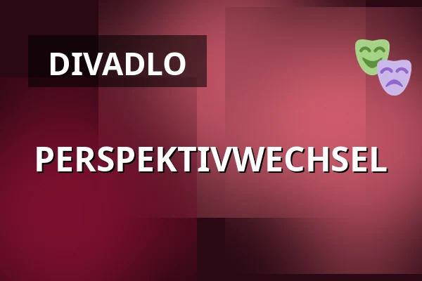 PERSPEKTIVWECHSEL — Volkstheater Wien, Vídeň