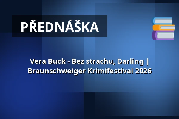 Vera Buck - Bez strachu, Darling | Braunschweiger Krimifestival 2026 — Lessingtheater, Wolfenbüttel