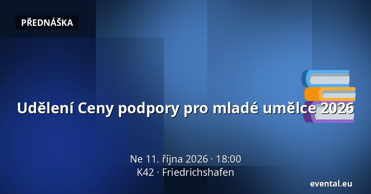 Udělení Ceny podpory pro mladé umělce 2026 — K42, Friedrichshafen