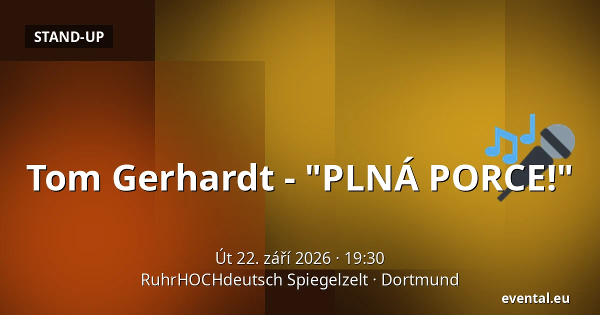 Tom Gerhardt - "PLNÁ PORCE!" — RuhrHOCHdeutsch Spiegelzelt, Dortmund