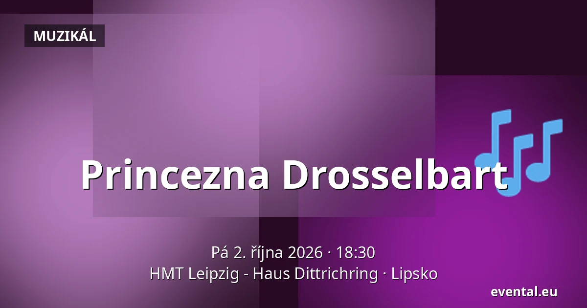 Princezna Drosselbart — HMT Leipzig - Haus Dittrichring, Lipsko