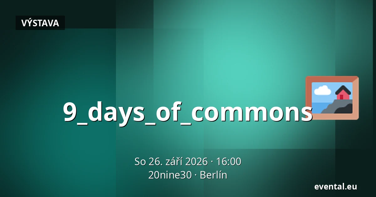 9_days_of_commons — 20nine30, Berlín