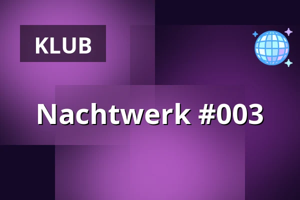 Nachtwerk #003 — STK 47 WAREHOUSE, Krakov