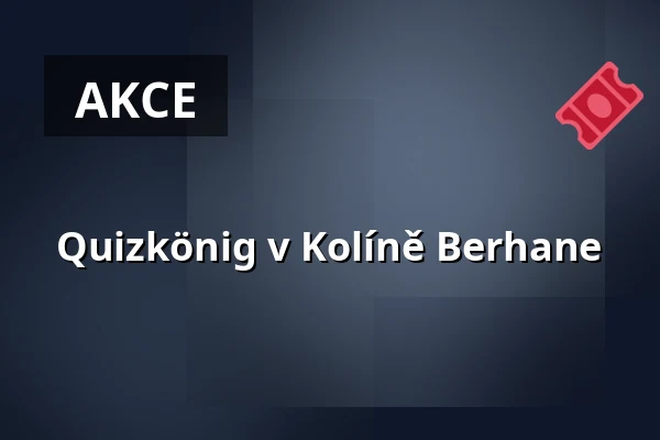 Quizkönig v Kolíně Berhane — Lomi 26, Kolín nad Rýnem