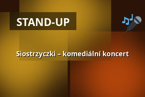 Siostrzyczki – komediální koncert — Scena Relax, Varšava