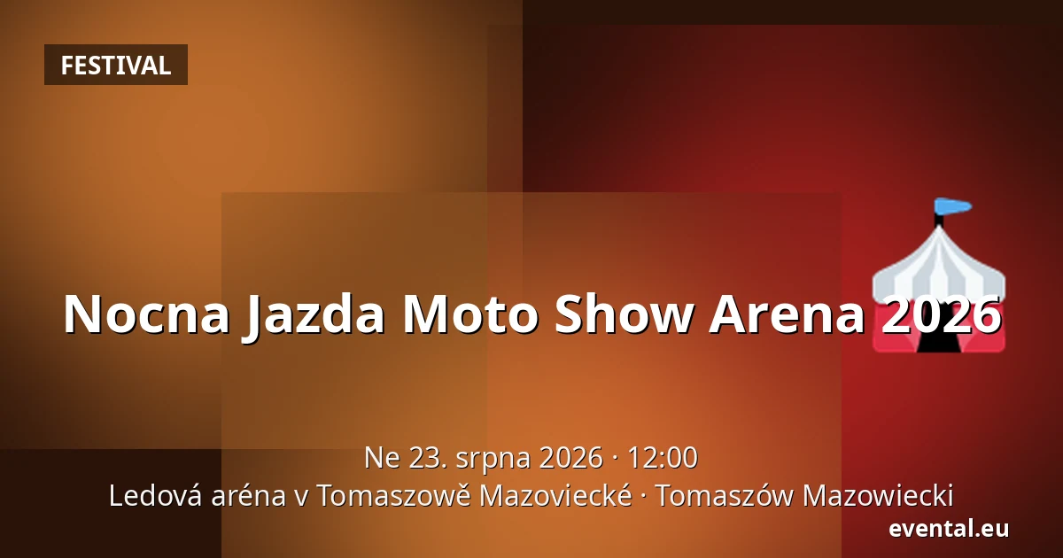 Nocna Jazda Moto Show Arena 2026 — Ledová aréna v Tomaszowě Mazoviecké, Tomaszów Mazowiecki