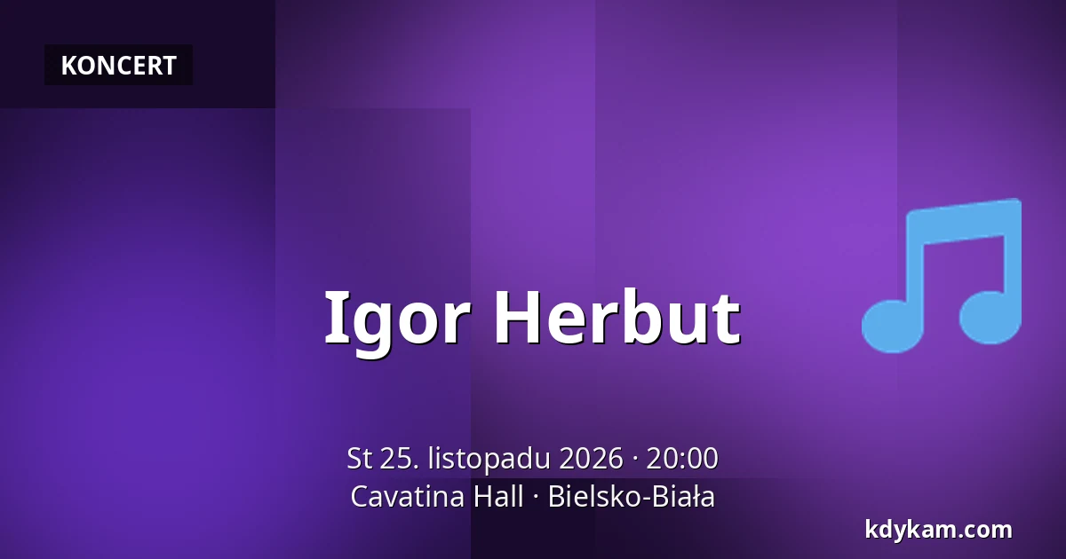 Igor Herbut — Cavatina Hall, Bielsko-Biała