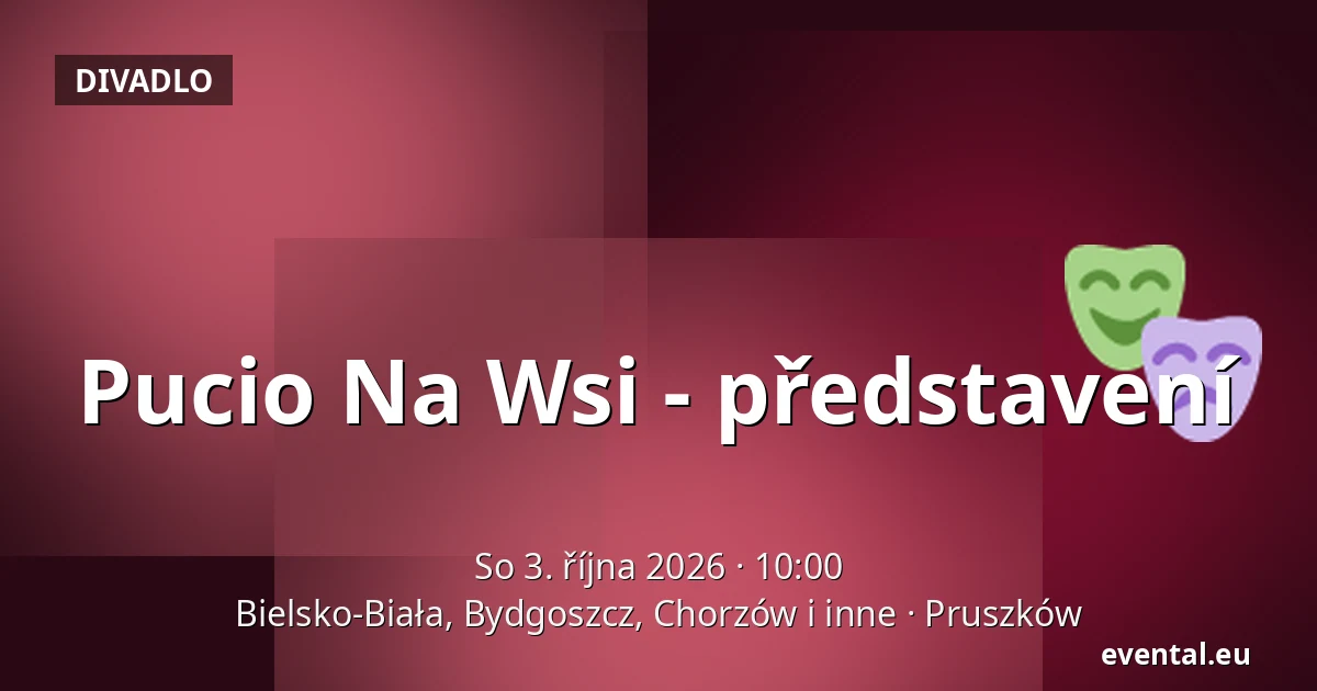 Pucio Na Wsi - představení — Bielsko-Biała, Bydgoszcz, Chorzów i inne, Pruszków