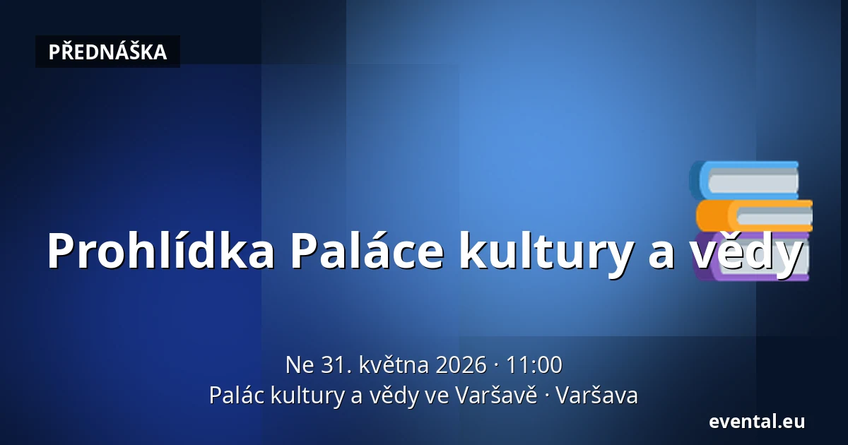 Prohlídka Paláce kultury a vědy — Palác kultury a vědy ve Varšavě, Varšava