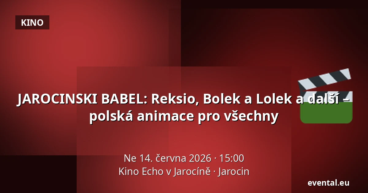 JAROCINSKI BABEL: Reksio, Bolek a Lolek a další – polská animace pro všechny — Kino Echo v Jarocíně, Jarocin
