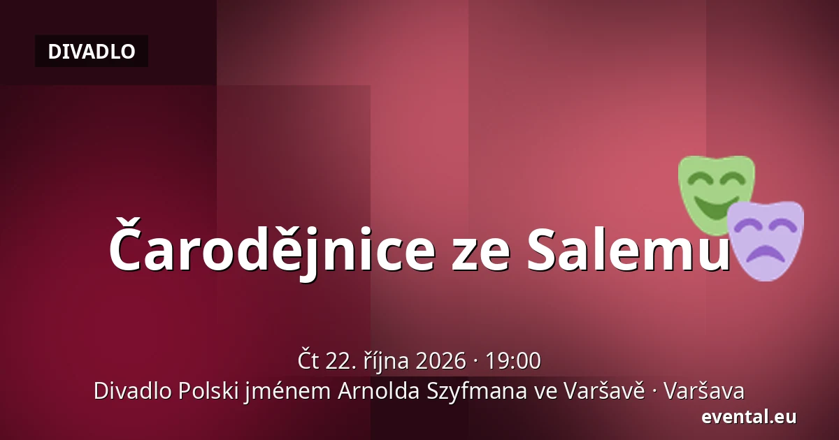 Čarodějnice ze Salemu — Divadlo Polski jménem Arnolda Szyfmana ve Varšavě, Varšava