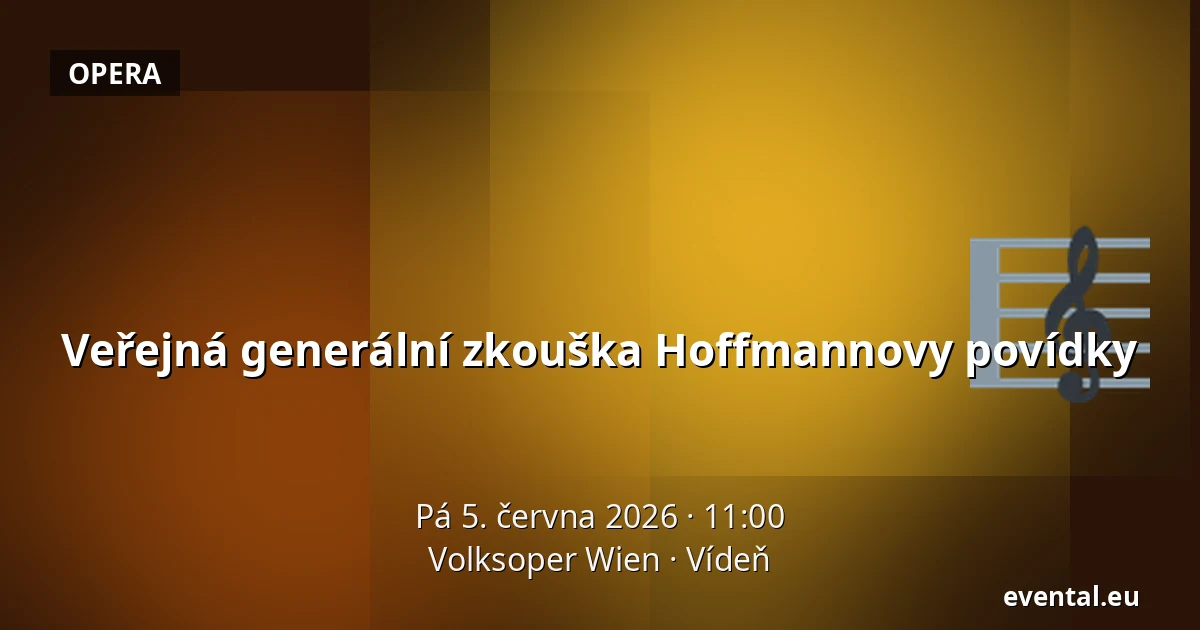 Veřejná generální zkouška Hoffmannovy povídky — Volksoper Wien, Vídeň