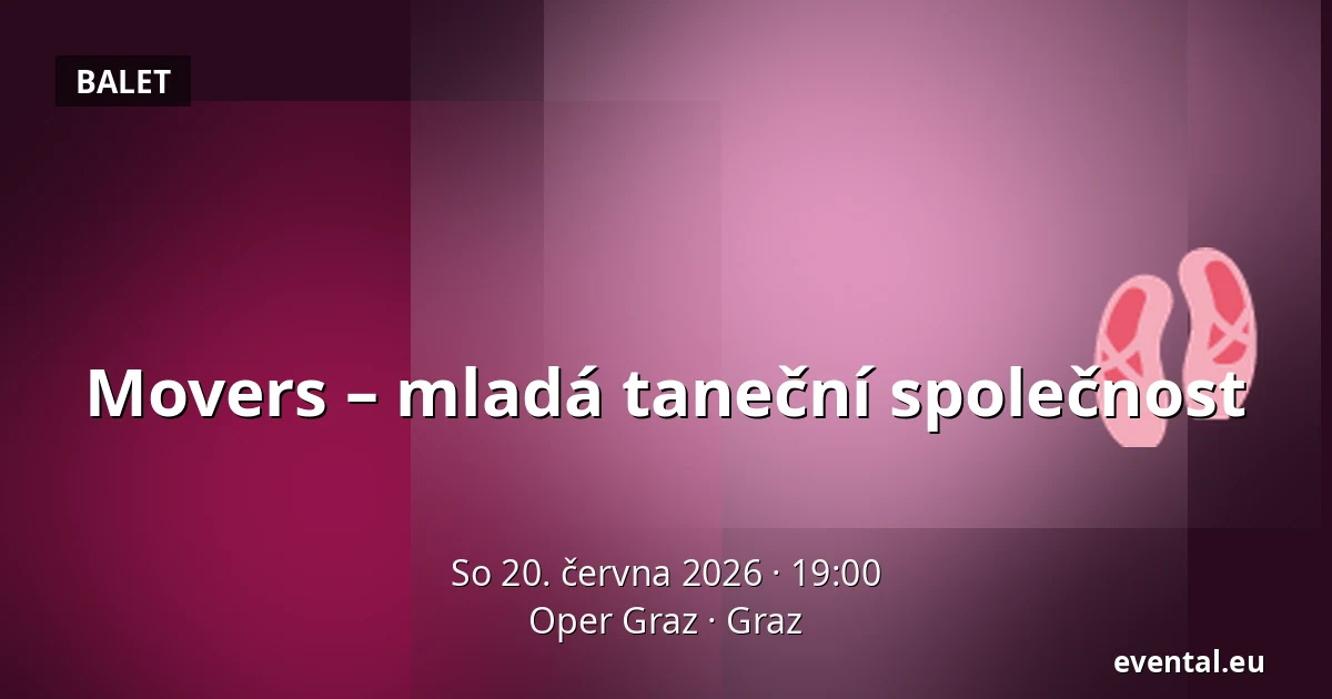 Movers – mladá taneční společnost — Oper Graz, Graz