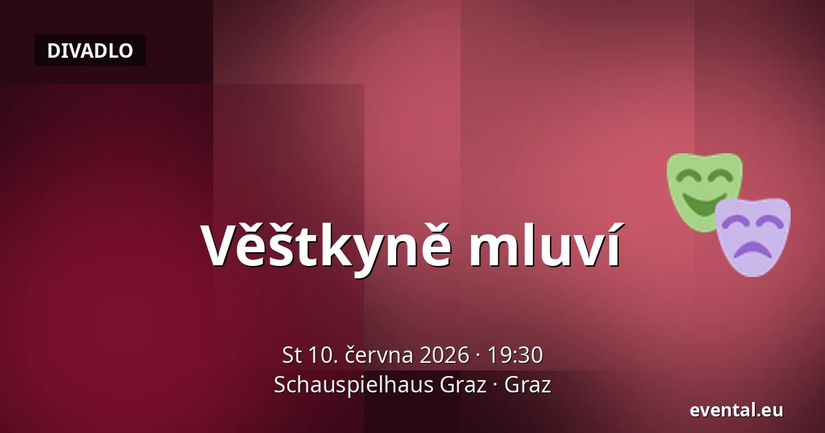 Věštkyně mluví — Schauspielhaus Graz, Graz