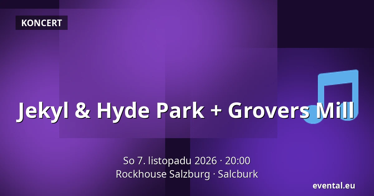 Jekyl & Hyde Park + Grovers Mill — Rockhouse Salzburg, Salcburk
