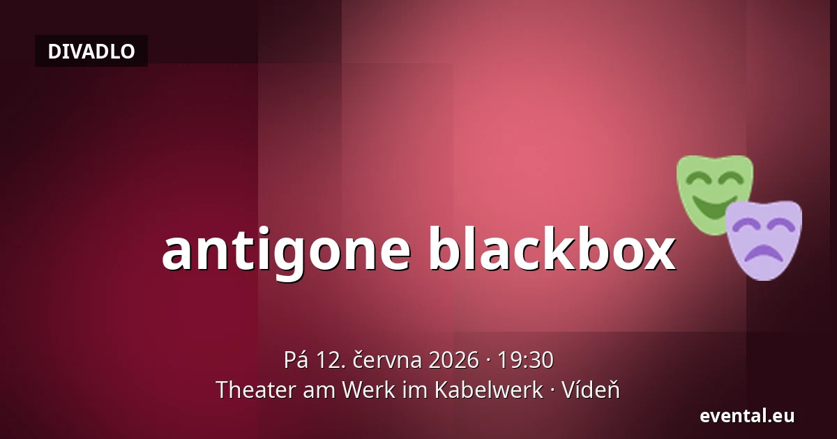 antigone blackbox — Theater am Werk im Kabelwerk, Vídeň