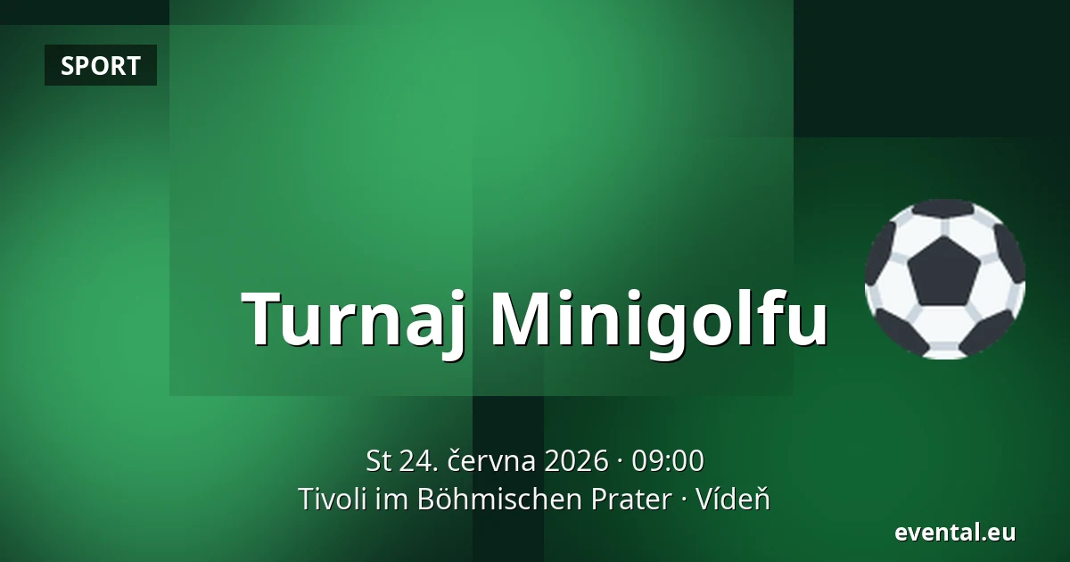Turnaj Minigolfu — Tivoli im Böhmischen Prater, Vídeň