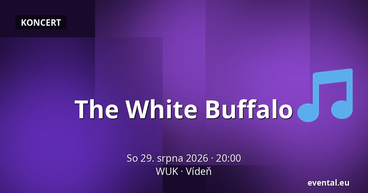 The White Buffalo — WUK, Vídeň