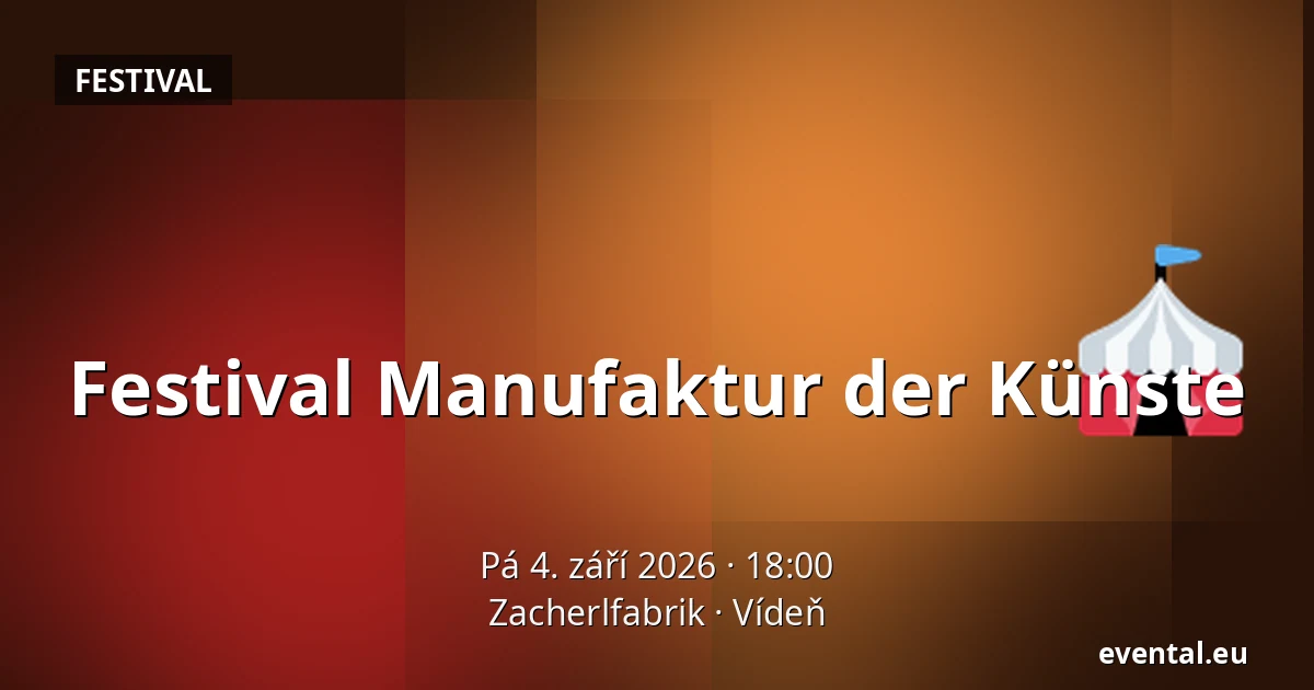 Festival Manufaktur der Künste — Zacherlfabrik, Vídeň