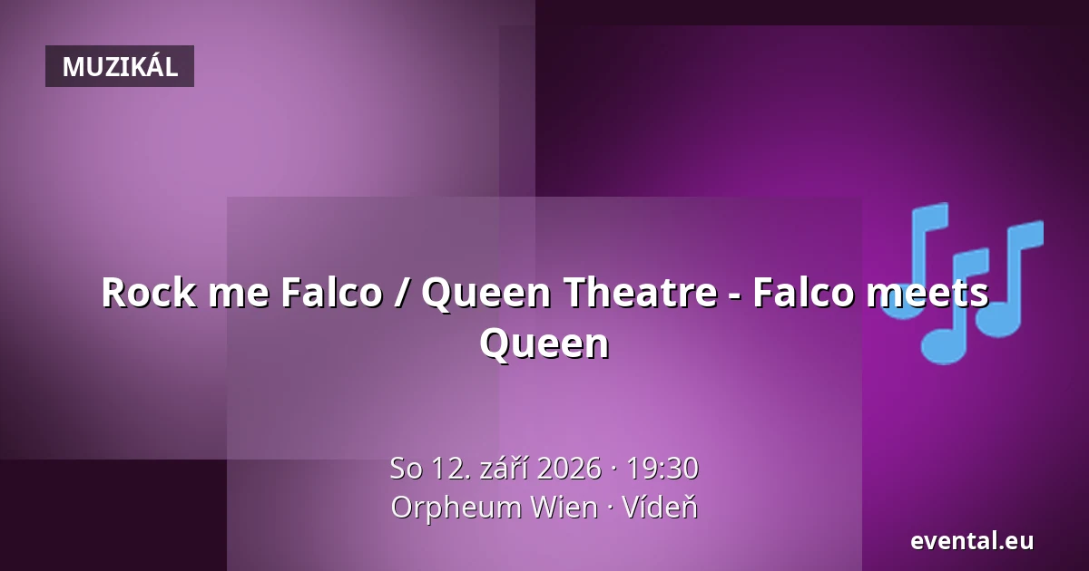 Rock me Falco / Queen Theatre - Falco meets Queen — Orpheum Wien, Vídeň