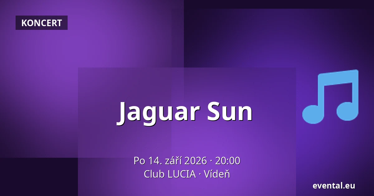 Jaguar Sun — Club LUCIA, Vídeň