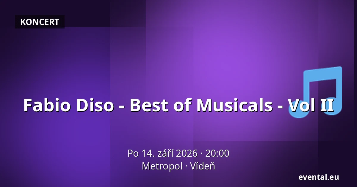 Fabio Diso - Best of Musicals - Vol II — Metropol, Vídeň