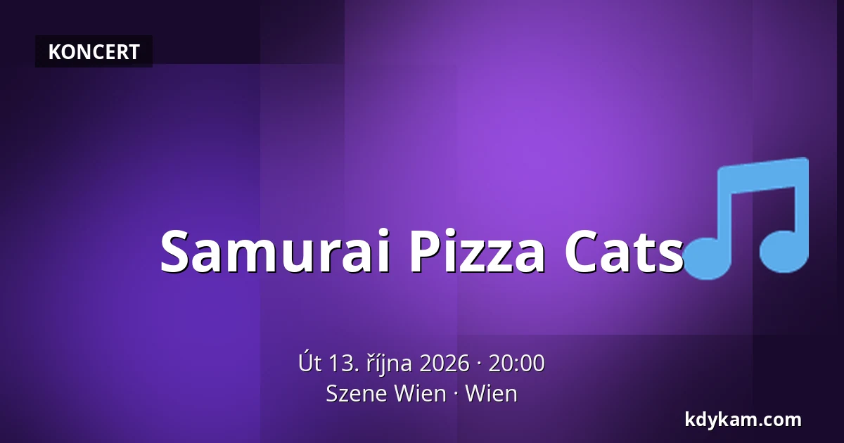 Samurai Pizza Cats — Szene Wien, Vídeň