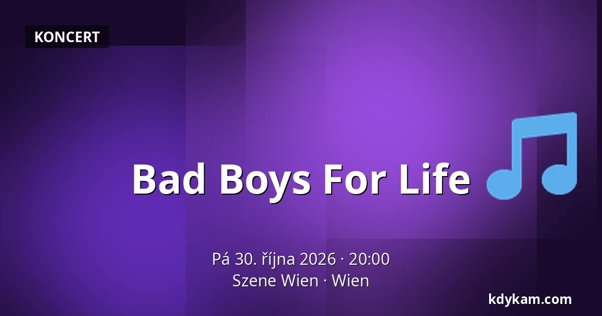 Bad Boys For Life — Szene Wien, Vídeň