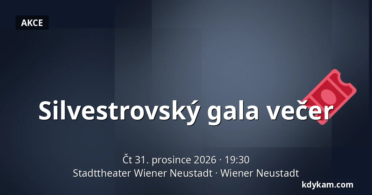 Silvestrovský gala večer — Stadttheater Wiener Neustadt, Wiener Neustadt